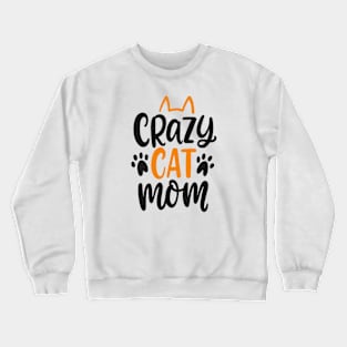 Crazy Cat Lady I Prefer The Term Dedicated Feline Enthusiast Crewneck Sweatshirt